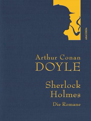 cover image of Doyle,A.C.,Sherlock Holmes-Die Romane-Gesammelte Werke